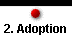 2. Adoption